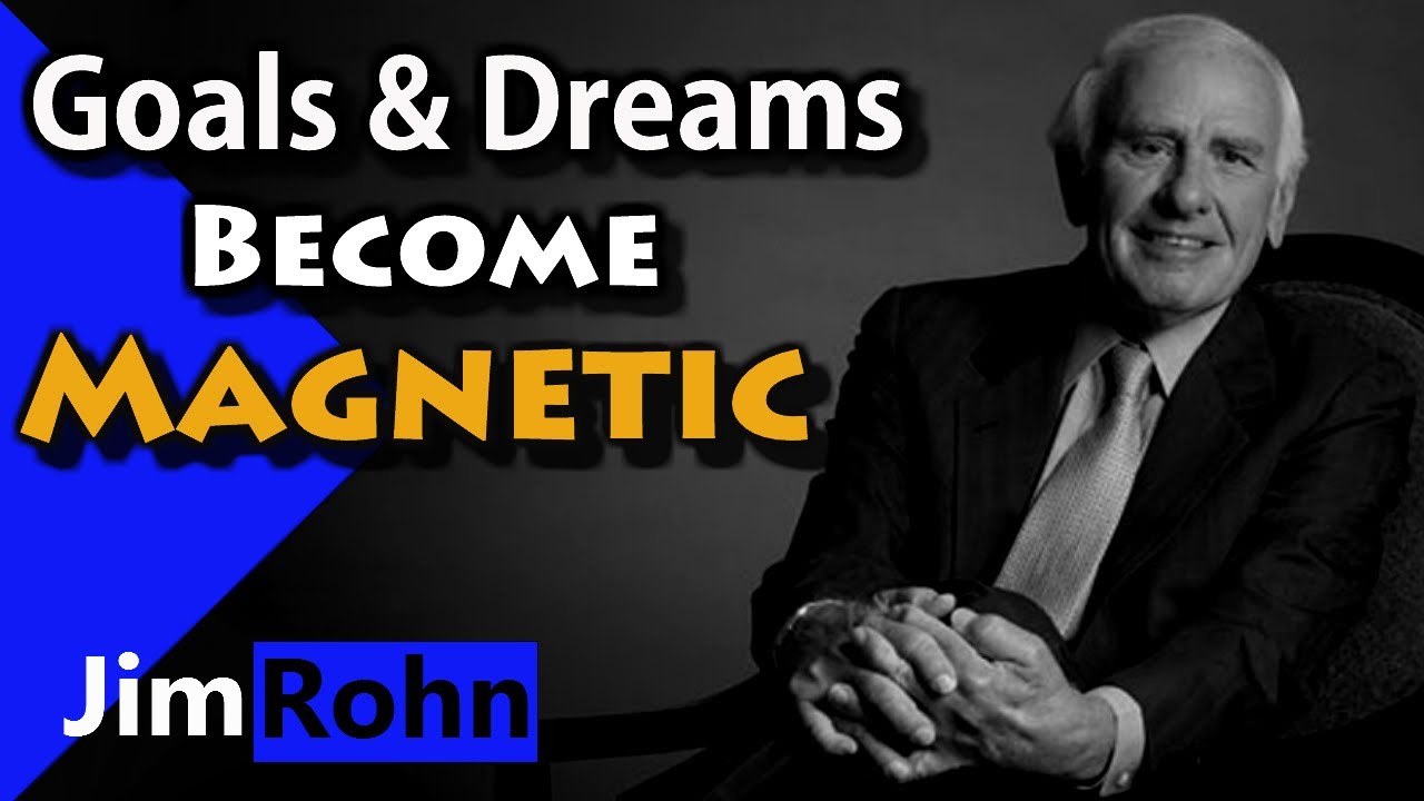 Jim Rohn Personal Development Jim Rohn- Goals & Dreams Become Magnetic (personal Development ...
